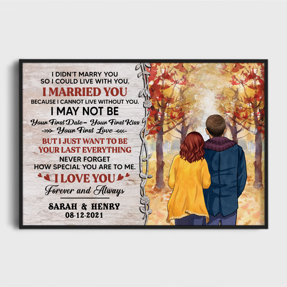 Personalized I Didn't Marry You Poster, Autumn Fall, Anniversary Gift
