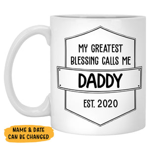 My Greatest Blessing Call Me , Custom Coffee Mugs, Father's Day gifts