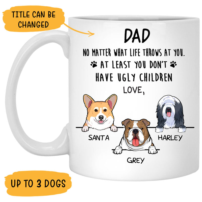 No Matter What Life Throws At You, Funny Personalized Coffee Mug with over 100 Dog Breeds, Custom Gift for Dog Lover