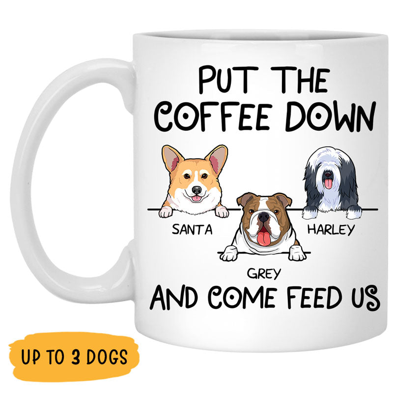 Put The Coffee Down, Funny Personalized Mug, Custom Gift for Dog Lovers