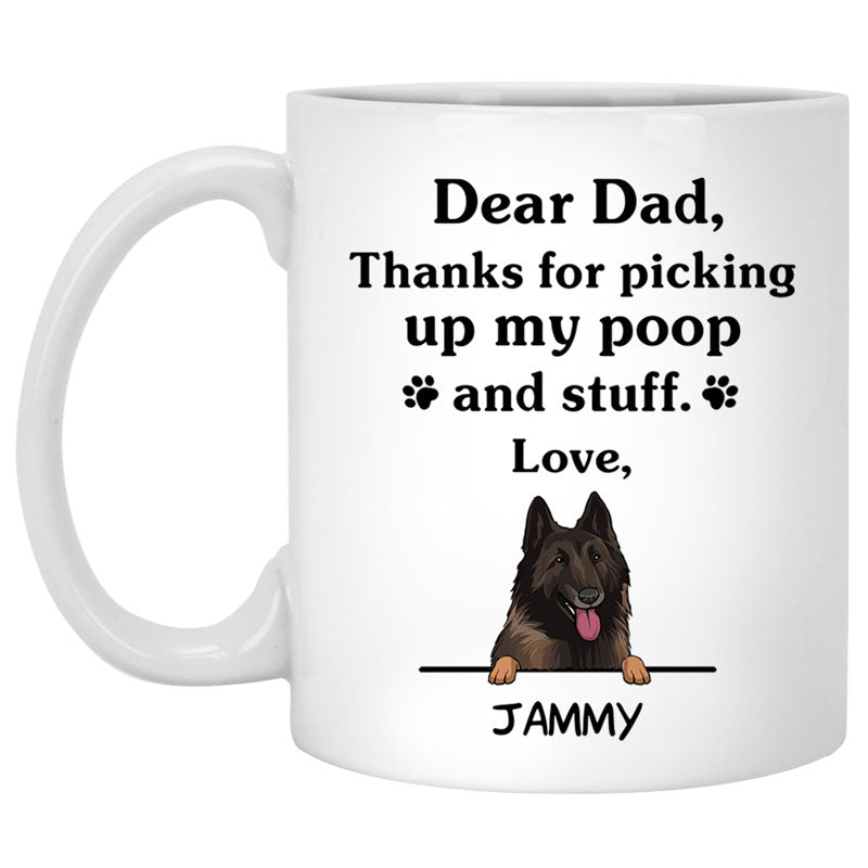 Thanks for picking up my poop and stuff, Funny Belgian Shepherd Dog (Tervuren) Personalized Coffee Mug, Custom Gifts for Dog Lovers