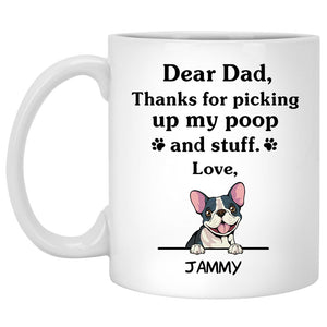 Thanks for picking up my poop and stuff, Funny French Bulldog (Frenchie) Personalized Coffee Mug, Custom Gifts for Dog Lovers