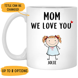 We Love You, Customized Titles, Personalized Coffee Mug, Funny Custom Family gift, Father's Day gift