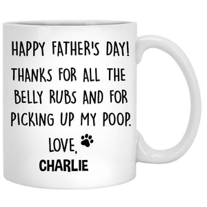 Thanks For The Belly Rubs, Funny Custom Photo Coffee Mug, Personalized Gift for Dog Lovers
