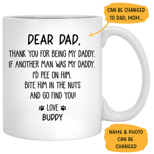 Thanks you for being my Daddy, Custom Photo Coffee Mug, Funny Gift for Dog and Cat Lovers