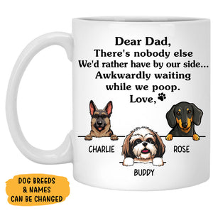 There's Nobody Else, Custom Coffee Mug, Funny Personalized Mug, Custom Gift for Dog Lovers