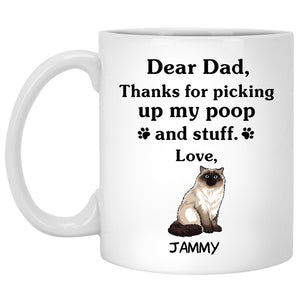 Thanks for picking up my poop and stuff, Funny Himalayan Cat Personalized Coffee Mug, Custom Gift for Cat Lovers
