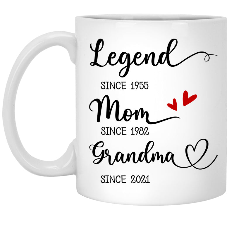 Legend Mom Grandma Since Year, Customized Coffee Mug, Personalized Gifts, Funny Mother's Day gifts