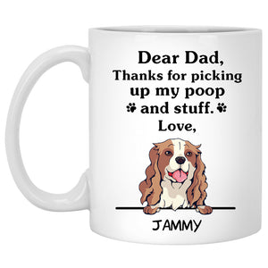 Thanks for picking up my poop and stuff, Funny Cavalier King Charles Spaniel (Cavalier) Personalized Coffee Mug, Custom Gifts for Dog Lovers