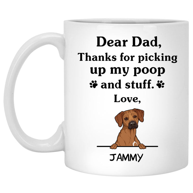 Thanks for picking up my poop and stuff, Funny Rhodesian Ridgeback Personalized Coffee Mug, Custom Gifts for Dog Lovers
