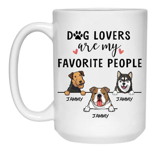 Dog Lovers Are My Favorite People, Funny Personalized Coffee Mug, Custom Gifts for Dog Lovers