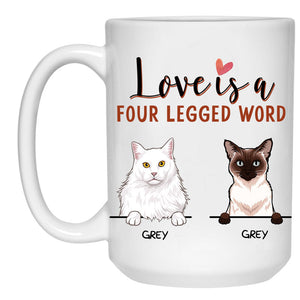 Love Is A Four Legged Word, Custom Coffee Mug, Personalized Gifts for Cat Lovers