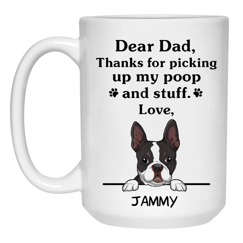 Thanks for picking up my poop and stuff, Funny Boston Terrier Personalized Coffee Mug, Custom Gifts for Dog Lovers