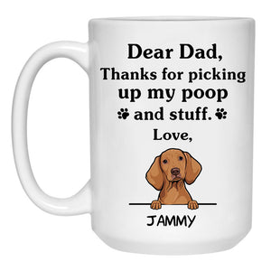 Thanks for picking up my poop and stuff, Funny Vizsla Personalized Coffee Mug, Custom Gifts for Dog Lovers