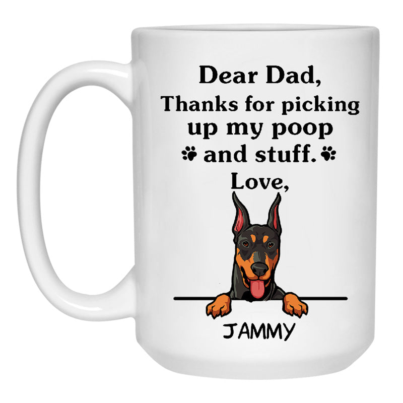 Thanks for picking up my poop and stuff, Funny Doberman Pinscher Personalized Coffee Mug, Custom Gifts for Dog Lovers