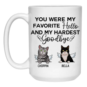 You Were My Favorite Hello and My Hardest Goodbye, Customized Coffee Mug, Personalized Gift for Cat Lovers