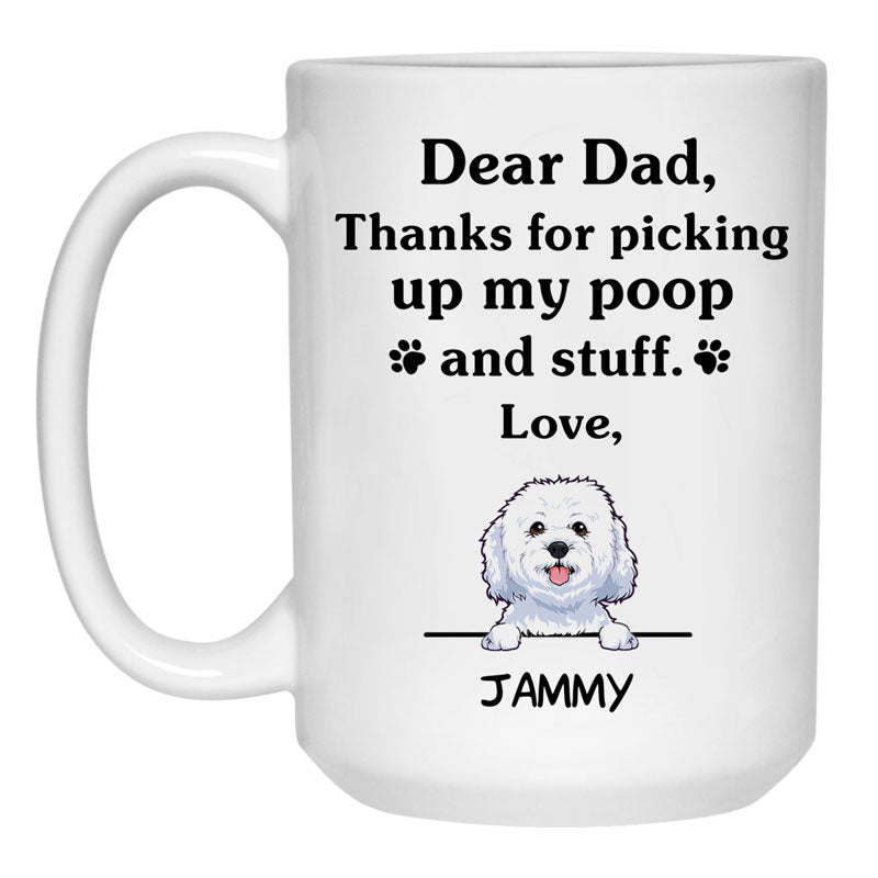 Thanks for picking up my poop and stuff, Funny Bichon Frise Coffee Mug, Custom Gifts for Dog Lovers