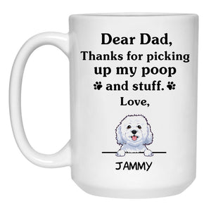 Thanks for picking up my poop and stuff, Funny Bichon Frise Coffee Mug, Custom Gifts for Dog Lovers