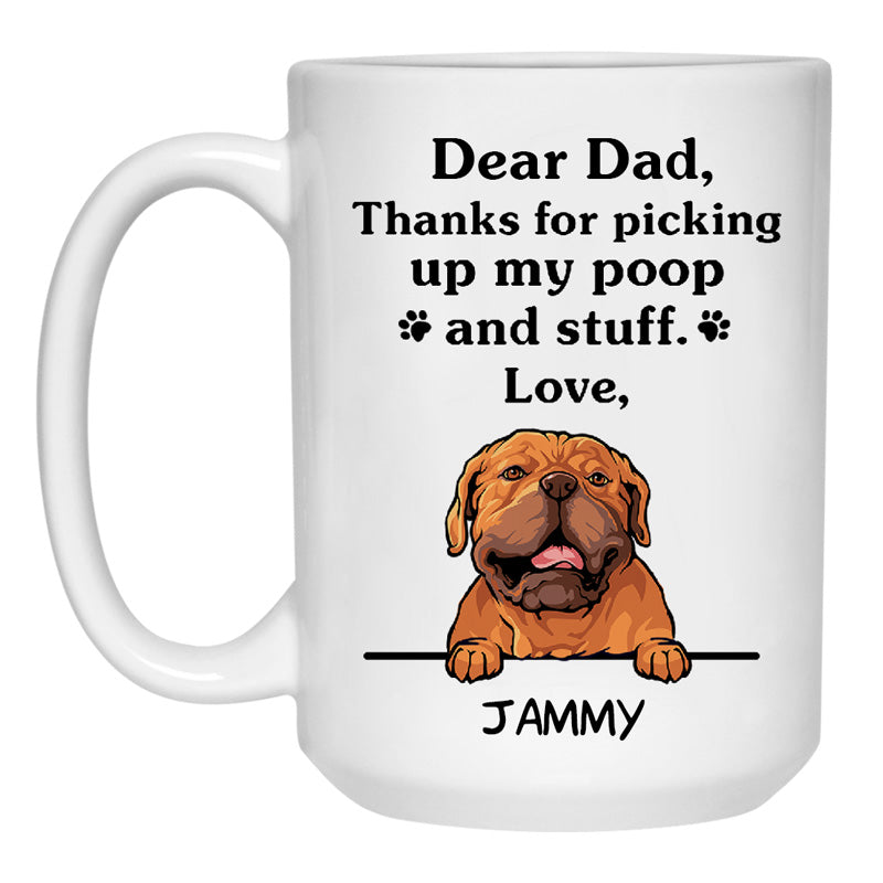 Thanks for picking up my poop and stuff, Funny Dogue de bordeaux Personalized Coffee Mug, Custom Gifts for Dog Lovers