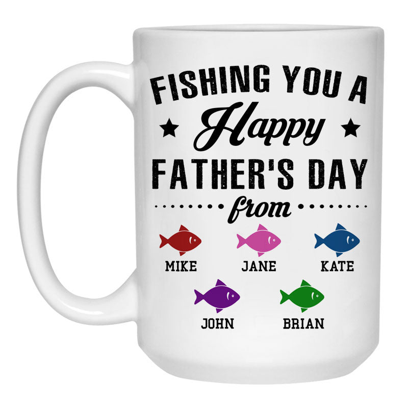 Fishing You A Happy Father's Day, Personalized Mug, Father's Day Gifts