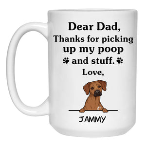 Thanks for picking up my poop and stuff, Funny Rhodesian Ridgeback Personalized Coffee Mug, Custom Gifts for Dog Lovers