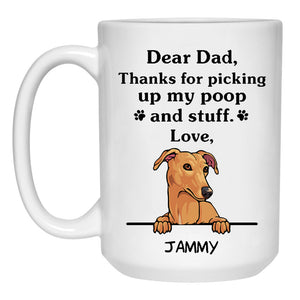 Thanks for picking up my poop and stuff, Funny Greyhound Personalized Coffee Mug, Custom Gifts for Dog Lovers