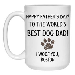 To The World's Best Dog Dad, Customized Coffee Mug, Funny gift for Dog Lovers, Father's Day gift