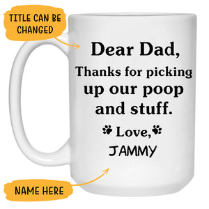 Thanks for picking up my poop and stuff, Funny Personalized Coffee Mug, Custom Gifts for Dog Lovers