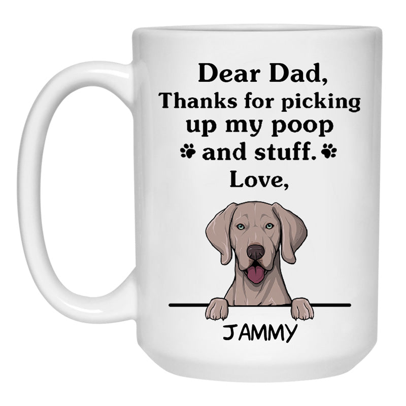 Thanks for picking up my poop and stuff, Funny Weimaraner Personalized Coffee Mug, Custom Gifts for Dog Lovers