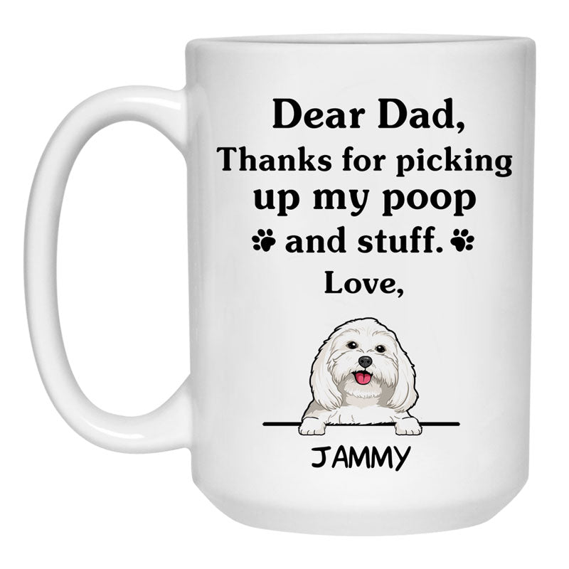 Thanks for picking up my poop and stuff, Funny Maltese Personalized Coffee Mug, Custom Gifts for Dog Lovers