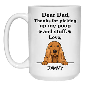 Thanks for picking up my poop and stuff, Funny Cocker Spaniel Personalized Coffee Mug, Custom Gifts for Dog Lovers