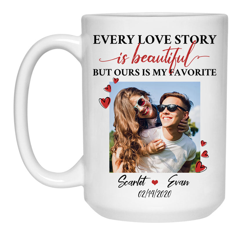 Personalized Mug - Couple Mug - Every Love Story Is Beautiful But Ours Is  My Favorite - Couple Gifts, Valentine's Day Gifts