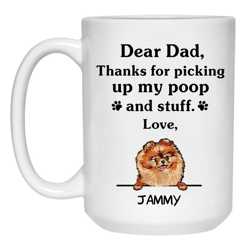 Thanks for picking up my poop and stuff, Funny Pomeranian Personalized Coffee Mug, Custom Gifts for Dog Lovers