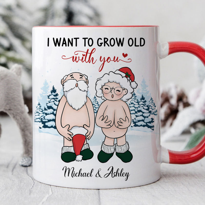 I Want To Grow Old With You, Personalized Accent Mug, Christmas Gift For Couple