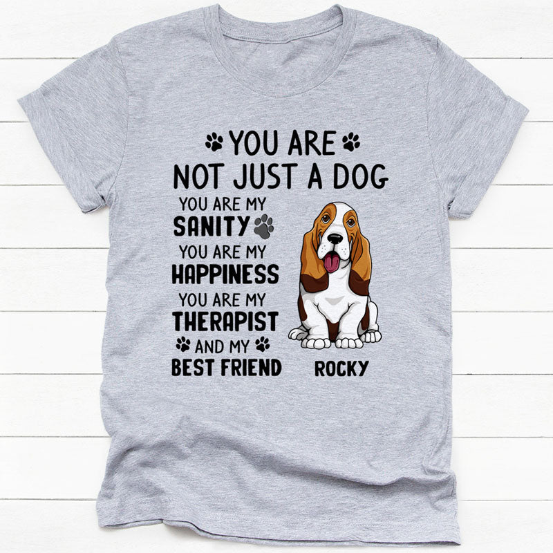 You Are Not Just A Dog, Personalized Shirt, Gifts for Dog Lovers