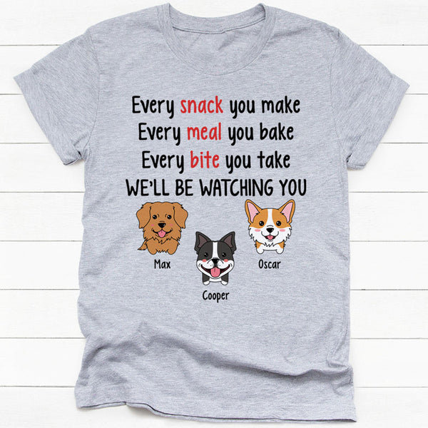 Every Snack You Make Chibi Dog, Personalized Shirt, Custom Gifts