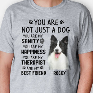 You Are Not Just A Dog, Personalized Shirt, Gifts for Dog Lovers, Custom Photo