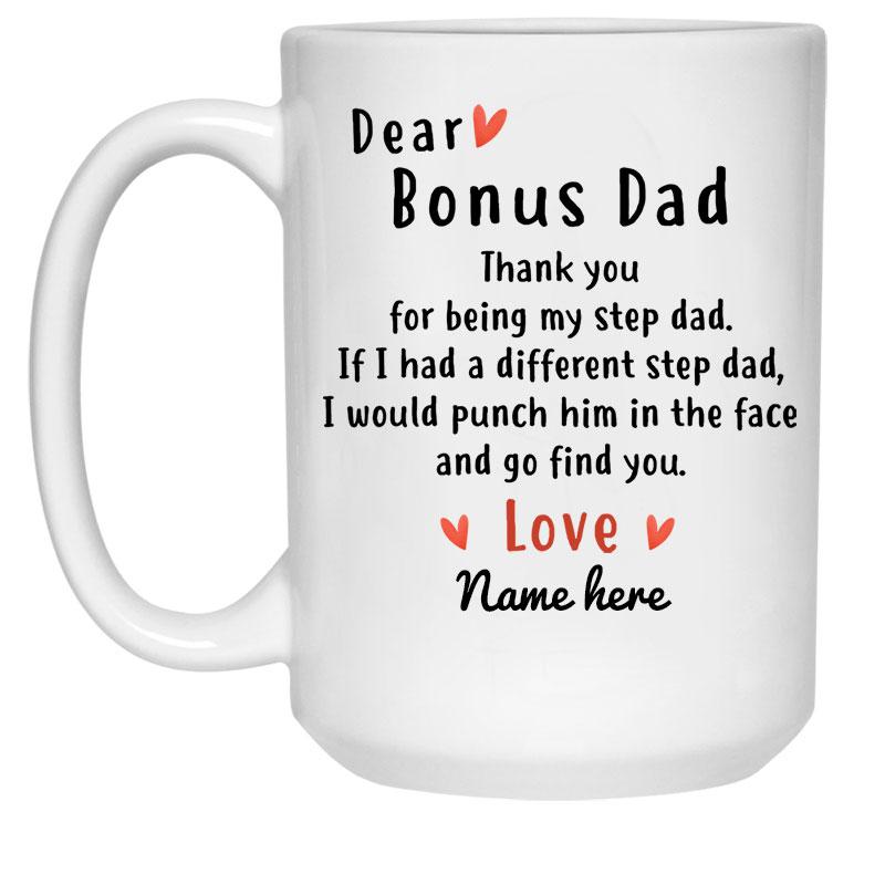 Dear Bonus Dad Personalized Mug, Thank you Step Dad, Father's Day gift, Custom Christmas Gift