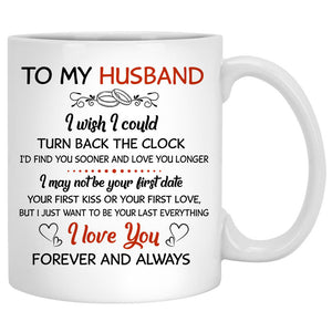 To my husband I wish I could turn back the clock, Church Wedding, Customized mug, Anniversary gifts, Personalized love gift for him