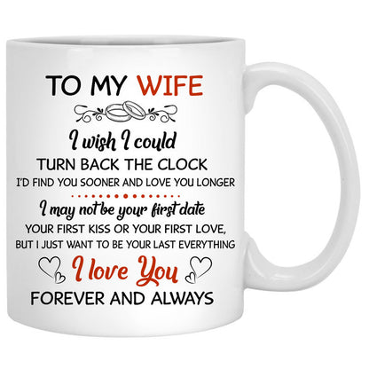 To my wife I wish I could turn back the clock Mountain cliff, Custom mug, Anniversary Gifts, Personalized Gift for her
