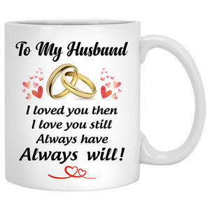 To my husband Always Have Always Will, Palm beach, Customized mug, Anniversary gifts, Personalized love gift for him