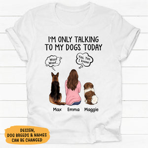I'm Only Talking To My Dog, Personalized Shirt, Custom Gifts For Dog Lovers