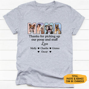 Thanks For Picking Up My Poop, Personalized Shirt, Gift for Dog Mom, Custom Photo