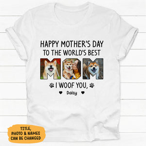 Happy Mother's Day Best Dog Mom Title, Personalized Shirt, Gift for Dog Mom, Custom Photo