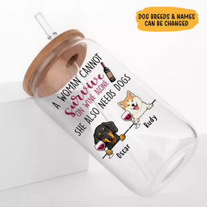 A Woman Cannot Survive On Wine Alone, Personalized Glass Cup, Gifts For Dog Lovers