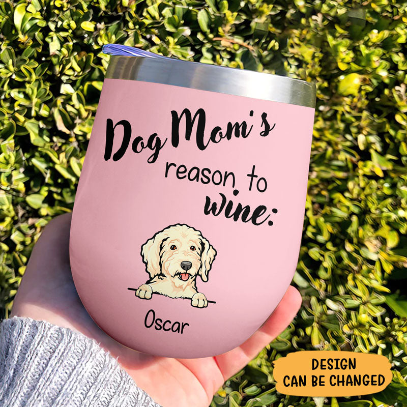 Reasons To Wine, Personalized Wine Tumbler Cup, Custom Gift For Dog Lovers