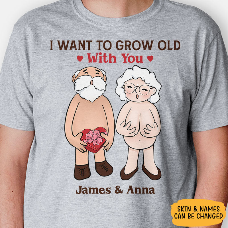 I Want To Grow Old, Personalized Shirt, Custom Anniversary Gift For Couple