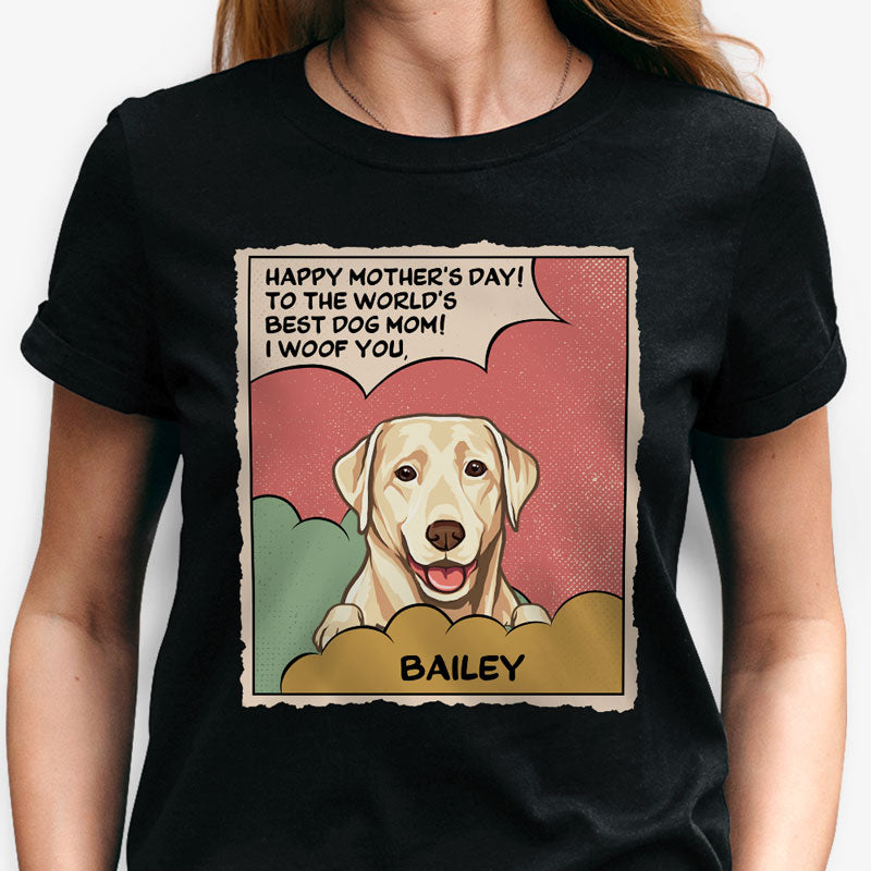 To The World's Best Dog Mom Dog Dad Comic Style, Personalized Shirt, Custom Gifts For Dog Lovers