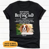 You Are The Best Dog Dad, Personalized Shirt, Custom Gifts For Dog Dad, Custom Photo