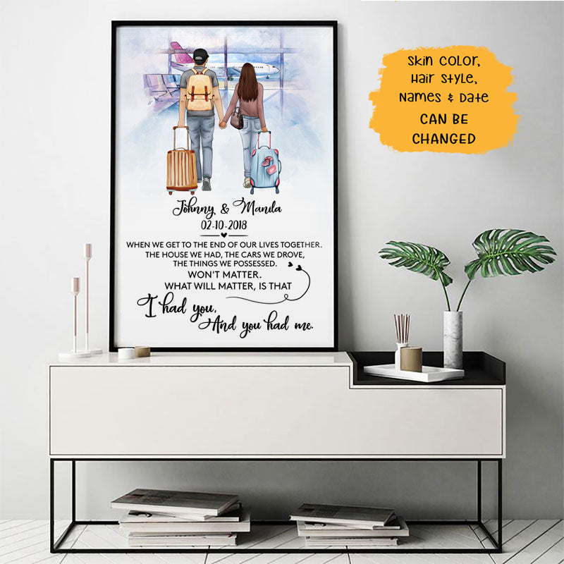 I Had You And You Had Me, Personalized Poster, Anniversary Gifts, Customizable Couple Love Gifts